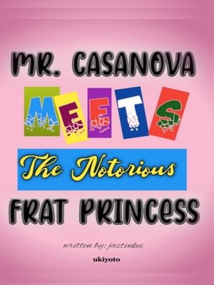 cover image of Mr Casanova Meets the Notorious Frat Princess